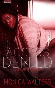 access denied, monica walters