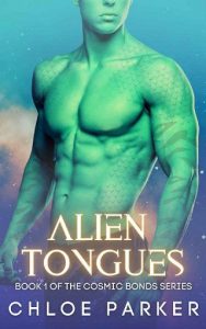 alien tongue, chloe parker