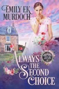 always second choice, emily ek murdoch