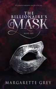 billionaire's mask, margarette grey