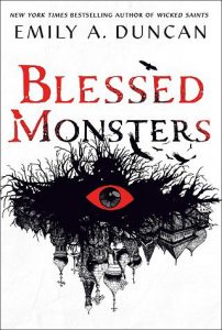 blessed monsters, emily a duncan