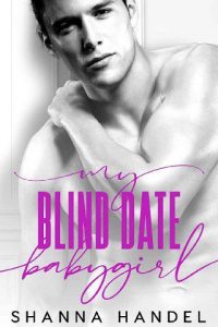 blind date babygirl, shanna handel