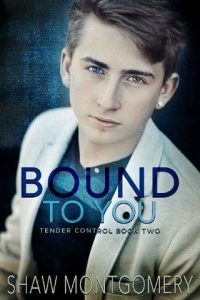 bound to you, shaw montgomery