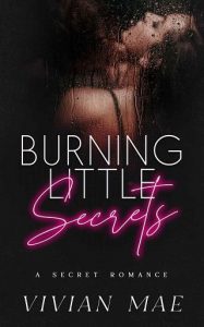 burning little secrets, vivian mae