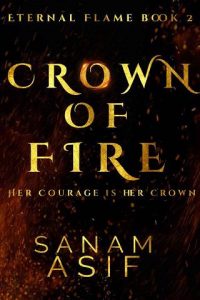 crown of fire, sanam asif
