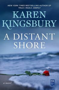 distant shore, karen kingsbury