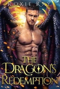 dragon's redemption, roxie ray