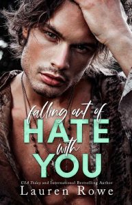 falling out of hate with you, lauren rowe
