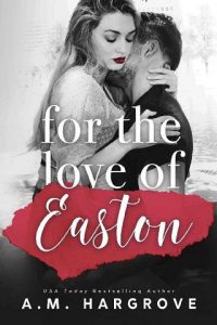 for love of easton, am hargrove