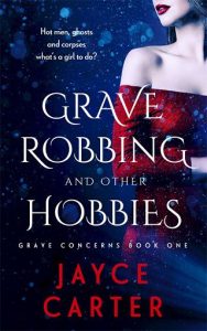 grave robbing, jayce carter