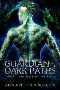 guardian dark paths, susan trombley