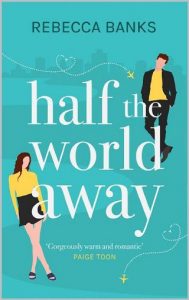half world away, rebecca banks