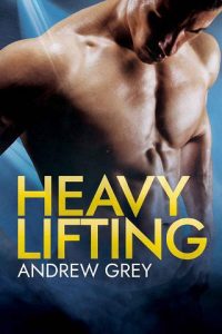 heavy lifting, andrew grey