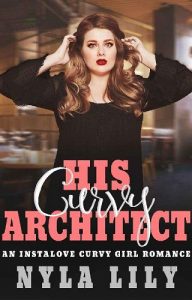 his curvy architect, nyla lily