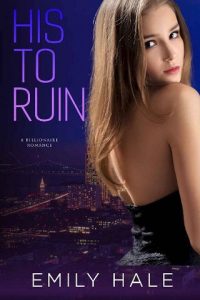 his to ruin, emily hale
