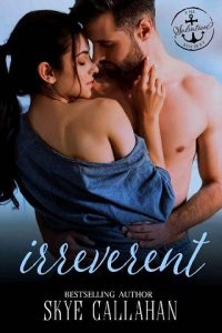 irreverent, skye callahan