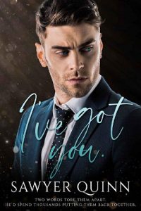 i've got you, sawyer quinn