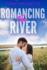 romancing river, cami checketts