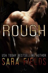 rough, sara fields