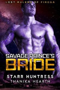savage prince's bride, thanika hearth
