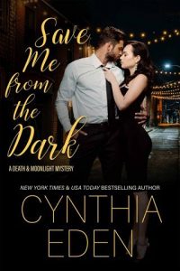 save me from dark, cynthia eden