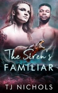 siren's familiar, tj nichols