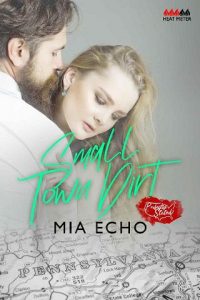 small town dirt, mia echo