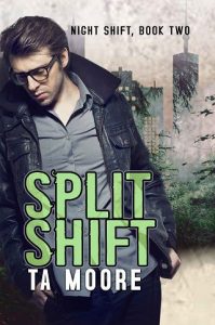 split shift, ta moore