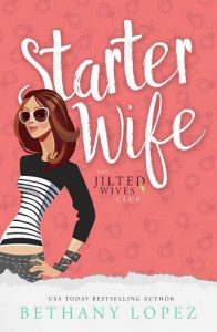 starter wife, bethany lopez