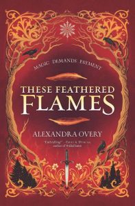 these feathered flames, alexandra overy