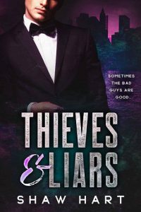 thieves liars, shaw hart