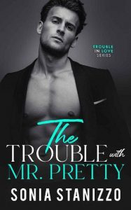 trouble with pretty, sonia stanizzo