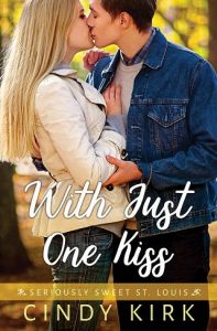 with just one kiss, cindy kirk