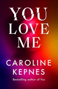 you love me, caroline kepnes