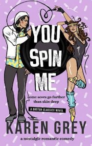 you spin me, karen grey