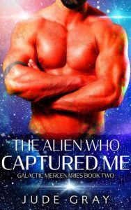 alien captured me, jude gray