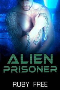 alien prisoner, ruby free