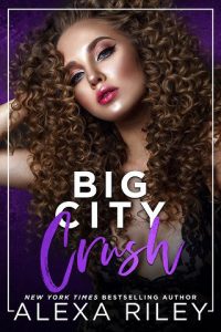 big city crush, alexa riley