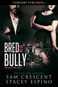 bred by bully, sam crescent
