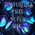 butterflies that never die aldara thomas
