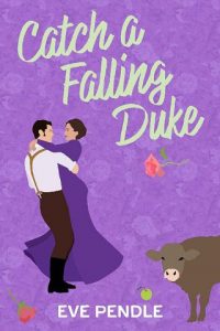 catch falling duke, eve pendle
