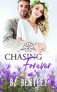 chasing forever, bj bentley