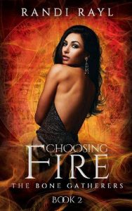 choosing fire, randi rayl