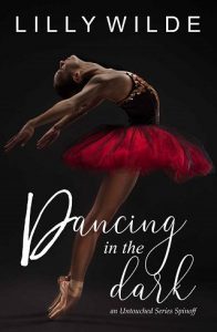 dancing in dark, lilly wilde