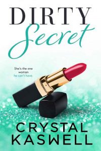 dirty secret, crystal kaswell