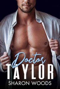 doctor taylor, sharon woods