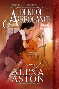 duke of arrogance, alexa aston