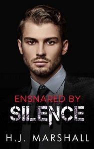 ensnared silence, hj marshall