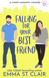 falling for best friend, emma st clair