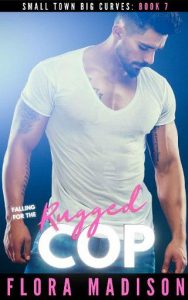 falling for rugged cop, flora madison